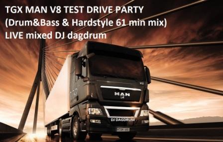 DJ dagdrum-TGX MAN V8 TEST DRIVE PARTY.jpg