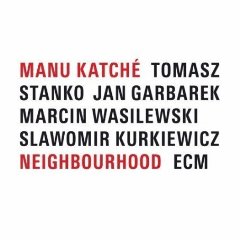 Manu Katche_2006_Neighbourhood
